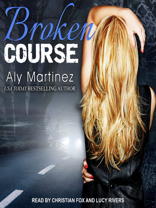 Title details for Broken Course by Aly Martinez - Available